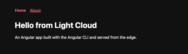 The finished Angular site served by Light Cloud: Home and About links above the headline Hello from Light Cloud